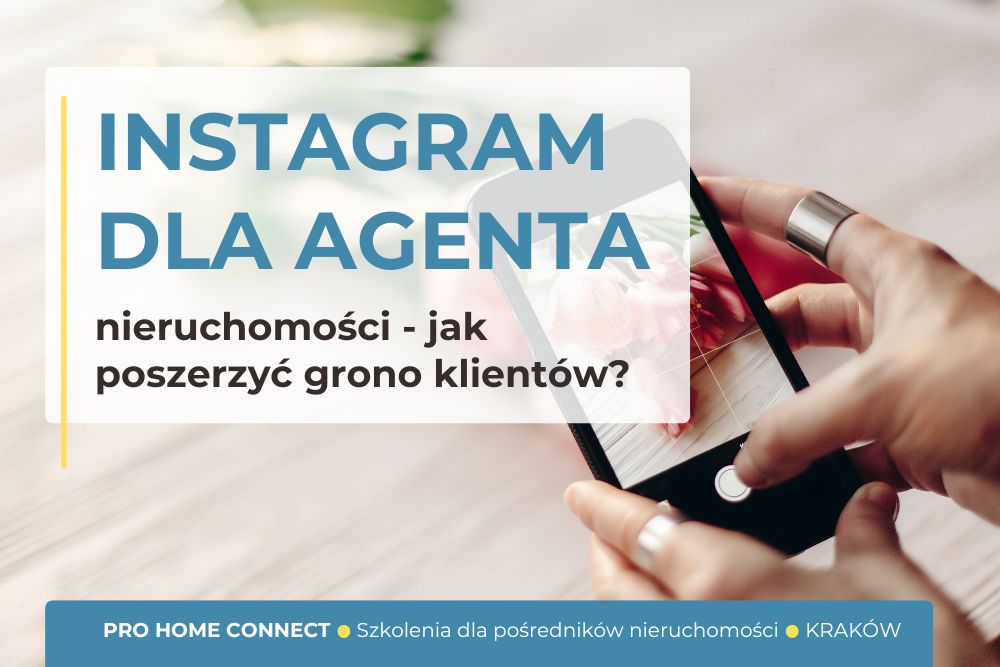 Instagram dla agenta nieruchomości – od zera do skutecznej obecności.