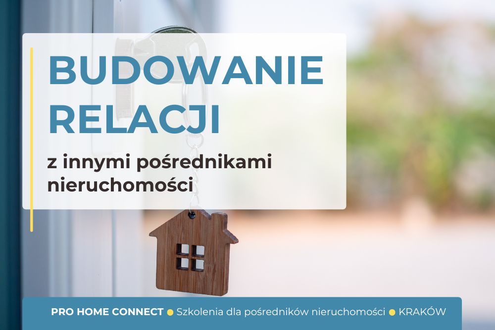 Jak budować relacje z innymi agentami, które działają? Jak budować sieć współpracowników w branży nieruchomości – od zera do zaufania.